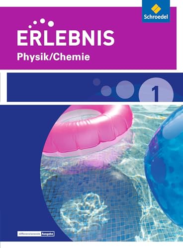 Erlebnis Physik/Chemie - Ausgabe 2015 für Realschulen und Oberschulen in Niedersachsen: Schülerband 1 von Schroedel Verlag GmbH